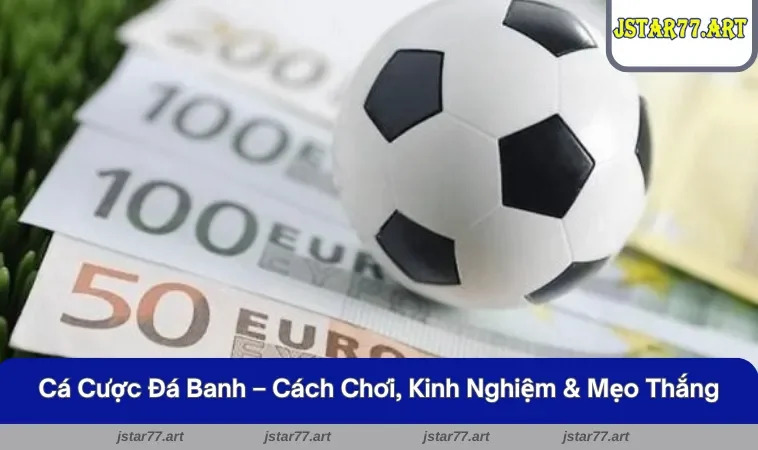 Cá Cược Đá Banh