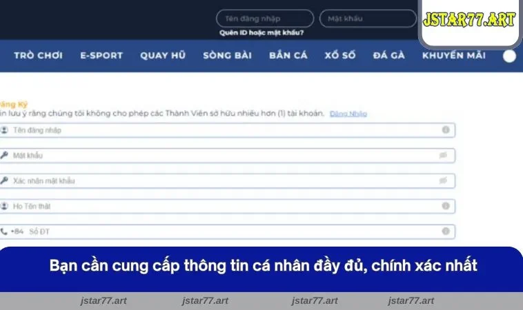  Bạn cần cung cấp thông tin cá nhân đầy đủ, chính xác nhất