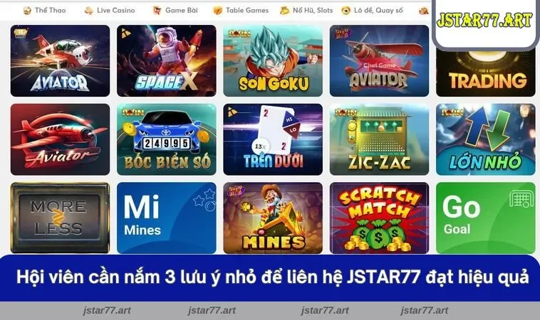 Hội viên cần nắm 3 lưu ý nhỏ để liên hệ JSTAR77 đạt hiệu quả