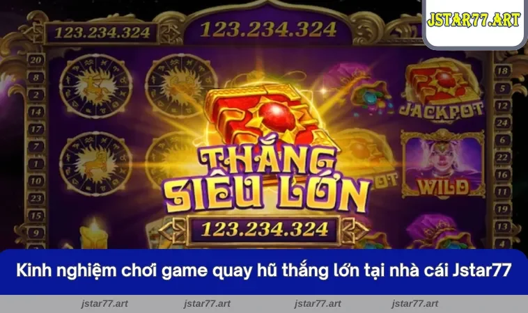 Kinh nghiệm săn Jackpot tại Nổ Hũ Triệu Đô – Cơ hội đổi đời trong tầm tay